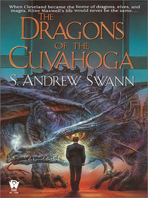 Title details for The Dragons of the Cuyahoga by S. Andrew Swann - Available